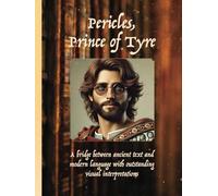 Pericles, Prince of Tyre: PERICLES, PRINCE OF TYRE By William Shakespeare