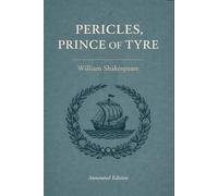 Pericles, Prince of Tyre (Triton Shakespeare): The Full Play with Commentary, Dramatic Analysis and Context