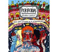 Periferias: Gran libro ilustrado de lo extraordinario (Ilustración)