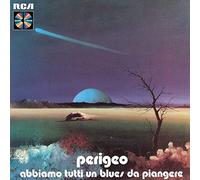 Perigeo - Abbiamo Tutti Un Blues Da Piangere