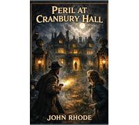 Peril at Cranbury Hall: A Positronic Book (Dr. Lancelot Priestley Detective)