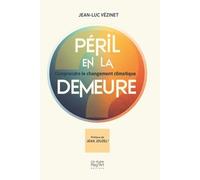 Péril en la demeure: Comprendre le changement climatique