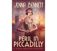 Peril in Piccadilly: A 1920s Murder Mystery: 7 (Pippa Darling Mysteries)