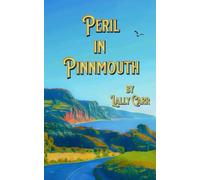 Peril in Pinnmouth: A tale of peril, adventure, bravery and cake in the small seaside town of Pinnmouth in Devon.