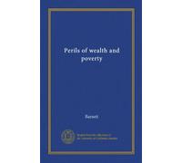 Perils of Wealth and Poverty