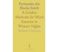 Perimedes the Blacke-Smith: A Golden Methode for Mind Exercise in Winters Nights