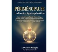 PÉRIMÉNOPAUSE Les Premiers Signes après 40 Ans: Cycles irréguliers, bouffées de chaleur, fatigue, prise de poids : le test complet des symptômes et le ... hormones avant la ménopause - guide médical