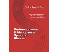 Perimenopause & Menopause Symptom Planner: A 90-Day System for Tracking Brain Fog, Hot Flashes & Hormone-Related Changes