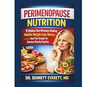 PERIMENOPAUSE NUTRITION: 9 Hidden Diet Mistakes Making Midlife Weight Gain Worse - And The Simple Fix Doctors Rarely Explain