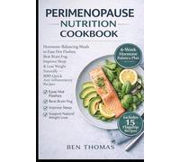 Perimenopause nutrition diet cookbook: Hormone-Balancing Meals to Ease Hot Flashes, Beat Brain Fog, Improve Sleep & Lose Weight Naturally - 100 Quick Anti-Inflammatory Recipes