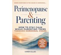 Perimenopause & Parenting: How To Say Calm While Parenting Teens Through Hormonal Chaos