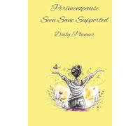 Perimenopause: Seen, Sane, Supported. Daily Journal: A Daily Wellness Companion to Track Meals, Sleep, Emotions, Energy, and Hormonal Shifts in Perimenopause