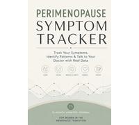 Perimenopause Symptom Tracker: - Track Your Symptoms, Identify Patterns & Talk to Your Doctor with Real Data