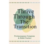 Perimenopause Tracker: Physical & Emotional Symptom Journal for a Positive Transition to Menopause