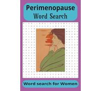Perimenopause word search book: Word searches with easy to read print about Perimenopause, menopause, and more, 6x9 inches, 110 pages, 50+ puzzles