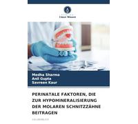 PERINATALE FAKTOREN, DIE ZUR HYPOMINERALISIERUNG DER MOLAREN SCHNITZZÄHNE BEITRAGEN: EIN ÜBERBLICK