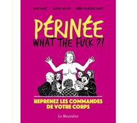 Périnée: What the Fuck ?