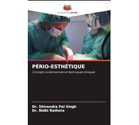 Pério-Esthétique: Concepts contemporains et techniques cliniques