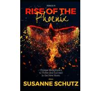 Period 9: Rise of the Phoenix: Chinese Metaphysics to Thrive and Succeed in the New Norm