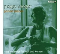 Period Pieces: Songs From Women's Mvt for Men by Seeger, Peggy (1998-08-25)