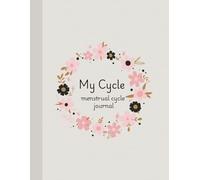 Period Tracker: A Monthly Log Book & Wellness Journal to Track Your Menstrual Cycle