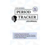 Period Tracker Journal: A Stylish and Practical Menstrual Cycle Log Book to Track Flow, Pain, Mood, and PMS Symptoms for Women
