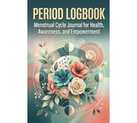 Period Tracker Log Book: My Menstrual Cycle Journal for Women & Teen Girls | Daily Health & Wellness Tracker