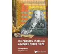 Periodic Table And A Missed Nobel Prize, The