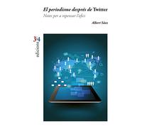 Periodisme després de Twitter, EL (SIN COLECCION)