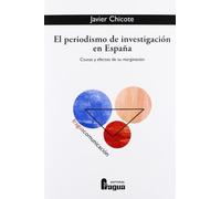 Periodismo De Investigacion En España: Causas y Efectos de Su Marginacion (FRAGUA COMUNICACION)