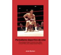 Periodismo deportivo de cine: Ética de la profesión a través de su reflejo en la pantalla (GENERAL)