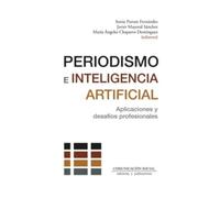 Sonia Parratt et al. – Periodismo e Inteligencia Artificial – Aplicaciones y desafíos profesionales