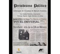Periodismo político. Antología de columnas de Manuel Buendía