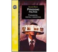 Periodismo Politico: Fundamentos Practicos Y Perspectivas