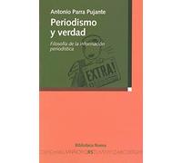 Periodismo y verdad: Filosofía de la información periodística (Razón y Sociedad)