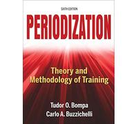 Periodization-6th Edition: Theory and Methodology of Training