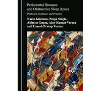 Periodontal Diseases and Obstructive Sleep Apnea: Pathways, Evidence, and Practice