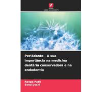 Periódonto - A sua importância na medicina dentária conservadora e na endodontia