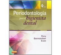 Periodontología Para El Higienista Dental - 4ª Edición: Periodontology for the Dental Hygienist