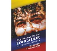 Peripecias De Un Educador En El País De La Belleza