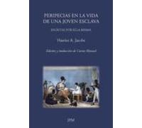 Peripecias En La Vida De Una Joven Esclava: Escritas Por Ella Misma