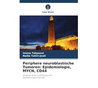 Periphere neuroblastische Tumoren: Epidemiologie, MYCN, CD44