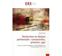Péritonites en dialyse péritonéale : comprendre, prévenir, agir: Analyse épidémiologique, microbiologique et thérapeutique sur 5 ans