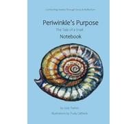 Periwinkle's Purpose - The Tale of a Snail: Notebook