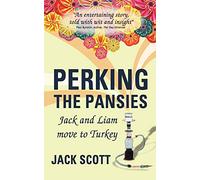 Perking the Pansies - Jack and Liam Move to Turkey [Idioma Inglés]