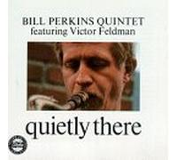Perkins, Bill Quintet - Quietly There