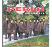 Perla Colombiana - Con La Sangre Caliente