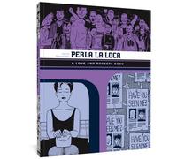 Perla La Loca: A Love and Rockets Book: 6 (LOVE & ROCKETS LIBRARY JAIME GN)