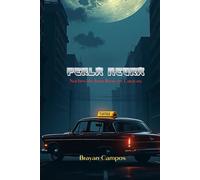 Perla Negra, noches de luna llena en Caracas: perla negra, taxi, vida nocturna, secretos, redención, mujeres fuertes, emociones intensas, historias de ... odi, fantasía, locuras, amantes, perdón,)