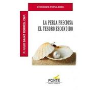 perla preciosa. El tesoro escondido (Edidiones populares)